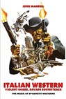 Italian Western - Violent Image - Savage Soundtrack - The Music of Spaghetti Westerns - John Mansell - 9798887717210