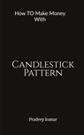 Candlestick Pattern - Pradeep Kumar - 9798887837178