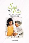 Soul Food With a Touch of Essence - L. F. Peterson - 9798887933856