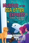 Murder on the Sea Otter Express - Nikki Knight - 9798887981239