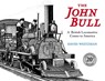The John Bull: A British Locomotive Comes to America - David Weitzman - 9798888180631