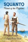 Squanto, Friend of the Pilgrims - Clyde Robert Bulla - 9798888181225