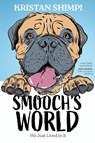Smooch's World - Kristan Shimpi - 9798888243589