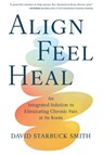 Align, Feel, Heal - David Starbuck Smith - 9798888247099