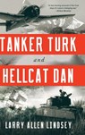 Tanker Turk and Hellcat Dan - Larry Allen Lindsey - 9798888249550