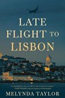 Late Flight to Lisbon - Melynda Taylor - 9798888249833