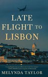 Late Flight to Lisbon - Melynda Taylor - 9798888249857