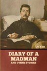 Diary of a Madman and Other Stories - Lu Xun - 9798888304976