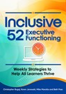 Inclusive 52 Executive Functioning: Weekly Strategies to Help All Learners Thrive - Christopher Bugaj - 9798888370940