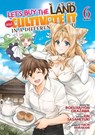 Let's Buy the Land and Cultivate It in a Different World (Manga) Vol. 6 - Rokujuuyon Okazawa - 9798888433645