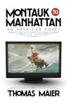 Montauk to Manhattan - Thomas Maier - 9798888453650