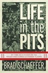 Life in the Pits: My Time as a Trader on the Rough-and-Tumble Exchange Floors - Brad Schaeffer - 9798888454114