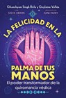 La felicidad en la palma de tus manos - Ghanshyam Singh Birla ; Guylaine Vallee - 9798888505274
