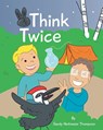 Think Twice - Sandy Heitmeier Thompson - 9798888510933