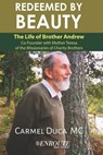 Redeemed by Beauty: The Life of Brother Andrew - Carmel Duca MC - 9798888700389