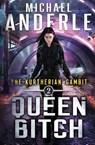 Queen Bitch - Michael Anderle - 9798888782026