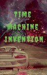 TIme Machine Invention - John Lok - 9798888830482
