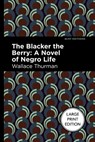 The Blacker the Berry: A Novel of Negro Life - Wallace Thurman - 9798888975251