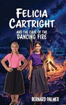 Felicia Cartright and the Case of the Dancing Fire - Bernard Palmer - 9798889362944