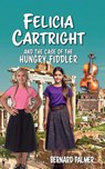 Felicia Cartright and the Case of the Hungry Fiddler - Bernard Palmer - 9798889363026