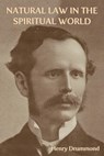 Natural Law in the Spiritual World - Henry Drummond - 9798889420941
