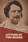 Letters of Two Brides - Honoré de Balzac - 9798889423904