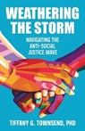 Weathering the Storm - Tiffany G. Townsend - 9798889835097