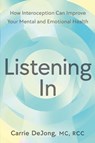Listening In - Carrie DeJong - 9798889843764