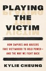 Playing the Victim - Kylie Cheung - 9798889844020