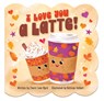 I Love You a Latte! - Kathryn Selbert - 9798890192110