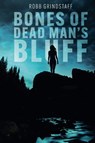 Bones of Dead Man's Bluff - Robb Grindstaff - 9798890251107