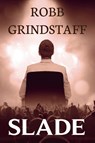 Slade - Robb Grindstaff - 9798890251930