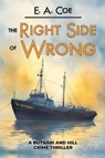 The Right Side of Wrong - E. A. Coe - 9798890252036