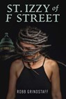 St. Izzy of F Street - Robb Grindstaff - 9798890252890