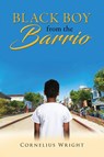 Black Boy from the Barrio - Cornelius Wright - 9798890312341