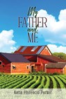 My Father and Me - Katia Florencio Parker - 9798890314536