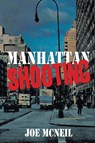 Manhattan Shooting - Joe McNeil - 9798890314987