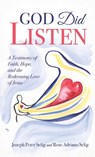 God Did Listen - Joseph Peter Selig ; Rose Adriano Selig - 9798890416971
