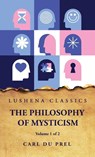 Carl Du Prel: Philosophy of Mysticism Volume 1 of 2 - Carl Du Prel - 9798890962935