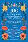 100 Devocionales del Antiguo Testamento Para Mujeres Con Sopa de Letras / 100 Devotionals from the Old Testament for Women with Word Searches - Origen - 9798890985064