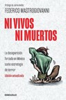 Ni vivos ni muertos (Edición actualizada) / Neither Alive Nor Dead (Updated Edition) - Federico Mastrogiovanni - 9798890987563