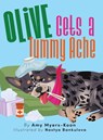 Olive Gets a Tummy Ache - Amy Myers-Koon - 9798891241961