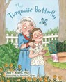 The Turquoise Butterfly - Dale V. Atkins Phd - 9798891385696