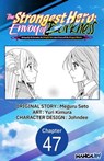 The Strongest Hero: Envoy of Darkness -Betrayed by His Comrades, the Strongest Hero Joins Forces with the Strongest Monster- #047 - Meguru Seto ; Yuri Kimura ; Johndee - 9798891392021
