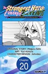 The Strongest Hero: Envoy of Darkness -Betrayed by His Comrades, the Strongest Hero Joins Forces with the Strongest Monster- #020 - Meguru Seto ; Yuri Kimura ; Johndee - 9798891392298
