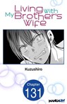 Living With My Brother's Wife #131 - Kuzushiro - 9798891400269
