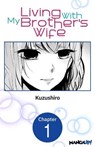 Living With My Brother's Wife #001 - Kuzushiro - 9798891401563