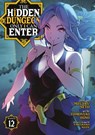 The Hidden Dungeon Only I Can Enter (Manga) Vol. 12 - Meguru Seto - 9798891606630