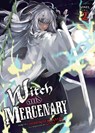 Witch and Mercenary (Light Novel) Vol. 2 - Chohokiteki Kaeru - 9798891608979
