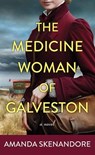 The Medicine Woman of Galveston - Amanda Skenandore - 9798891642362